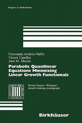 Carte Parabolic Quasilinear Equations Minimizing Linear Growth Functionals F. Andreu-Vaillo