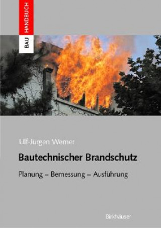 Kniha Bautechnischer Brandschutz Ulf-Jürgen Werner