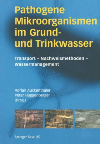 Könyv Pathogene Mikroorganismen Im Grund- Und Trinkwasser Adrian Auckenthaler
