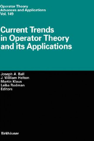 Könyv Current Trends in Operator Theory and its Applications J. A. Ball