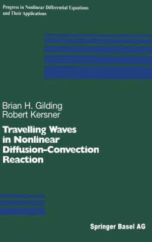 Βιβλίο Travelling Waves in Nonlinear Diffusion-Convection Reaction B. H. Gilding