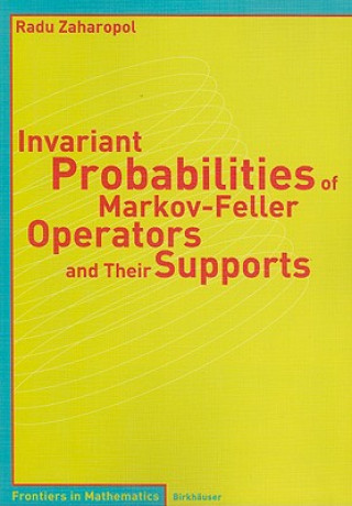 Könyv Invariant Probabilities of Markov-Feller Operators and Their Supports R. Zaharopol