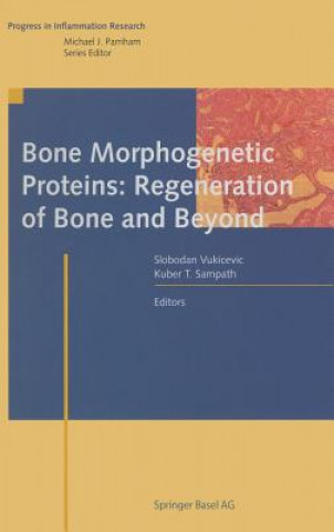 Carte Bone Morphogenetic Proteins: Regeneration of Bone and Beyond Vukicevic Slobodan