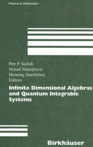 Książka Infinite Dimensional Algebras and Quantum Integrable Systems P. P. Kulish