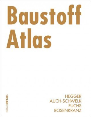 Kniha Baustoff Atlas Manfred Hegger
