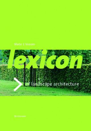 Könyv Lexicon of Garden and Landscape Architecture Meto J. Vroom