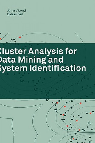 Carte Cluster Analysis for Data Mining and System Identification Janos Abonyi