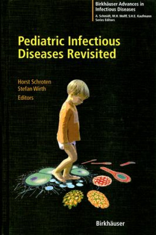 Книга Pediatric Infectious Diseases Revisited Horst Schroten