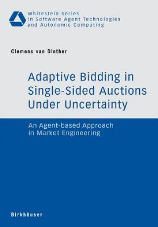 Carte Adaptive Bidding in Single-Sided Auctions under Uncertainty Clemens van Dinther