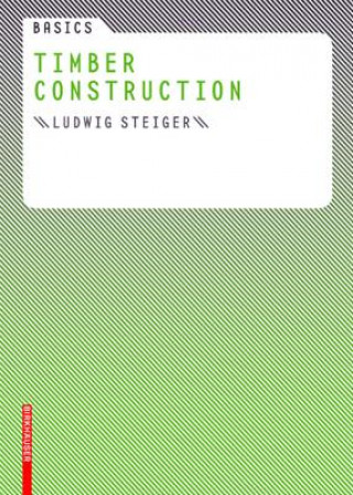 Kniha Timber Construction Ludwig Steiger