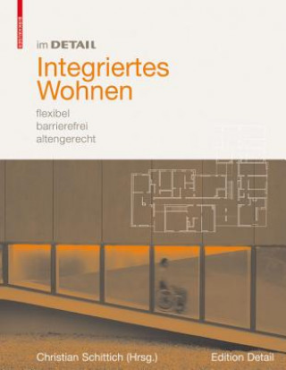 Knjiga Integriertes Wohnen Christian Schittich