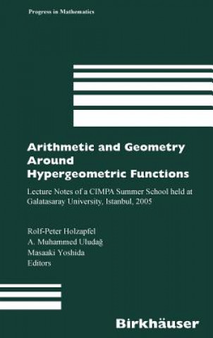 Książka Arithmetic and Geometry Around Hypergeometric Functions Rolf-Peter Holzapfel