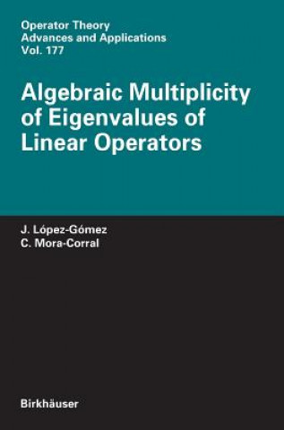 Buch Algebraic Multiplicity of Eigenvalues of Linear Operators J. Lopez-Gomez