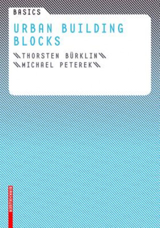 Könyv Basics Urban Building Blocks Thorsten Bürklin
