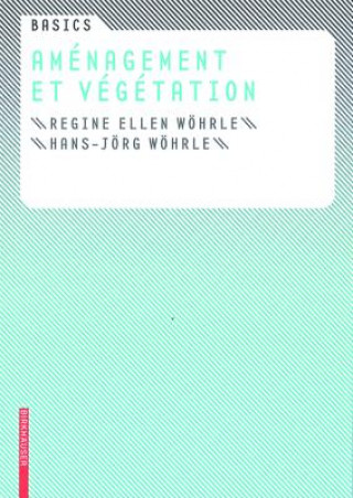 Livre Basics Aménagement et végétation Regine E. Wöhrle