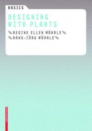 Boek Basics Designing with Plants Hans-Jörg Wöhrle