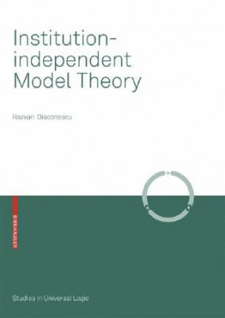 Carte Institution-independent Model Theory Razvan Diaconescu