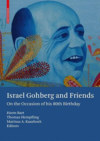 Knjiga Israel Gohberg and Friends Harm Bart