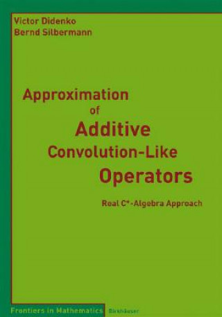 Carte Approximation of Additive Convolution-Like Operators Victor Didenko