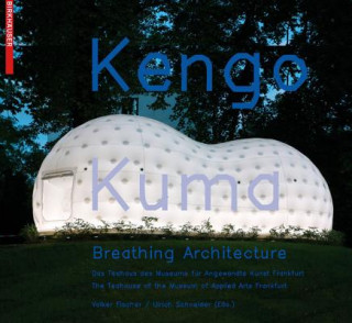 Libro Kengo Kuma - Breathing Architecture Volker Fischer