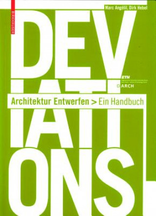 Kniha Deviations Architektur Entwerfen Marc Angélil