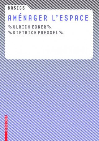 Книга Basics Aménager l'espace; . Ulrich Exner