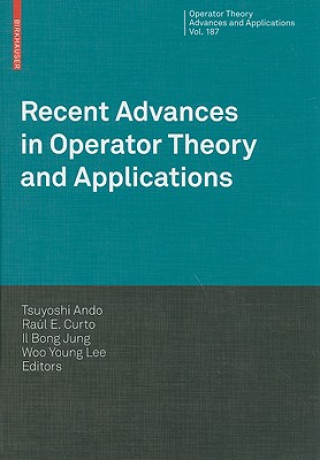 Książka Recent Advances in Operator Theory and Applications Tsuyoshi Ando