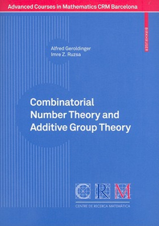 Książka Combinatorial Number Theory and Additive Group Theory Alfred Geroldinger