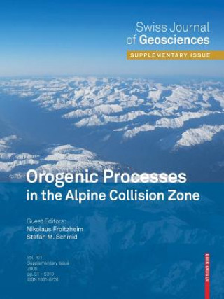 Kniha Orogenic Processes in the Alpine Collision Zone Nikolaus Froitzheim