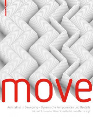 Libro MOVE, Bewegliche Komponenten und Bauteile in der Architektur Michael Schumacher