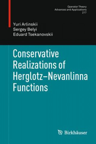 Könyv Conservative Realizations of Herglotz-Nevanlinna Functions Yuri Arlinskii