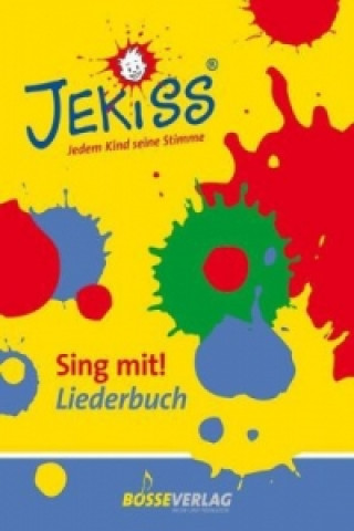 Książka JEKISS - Jedem Kind seine Stimme / Sing mit! Liederbuch Inga M. Reuther