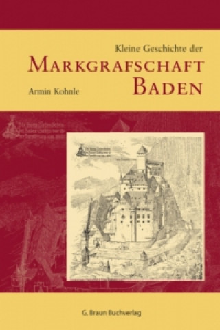 Livre Kleine Geschichte der Markgrafschaft Baden Armin Kohnle