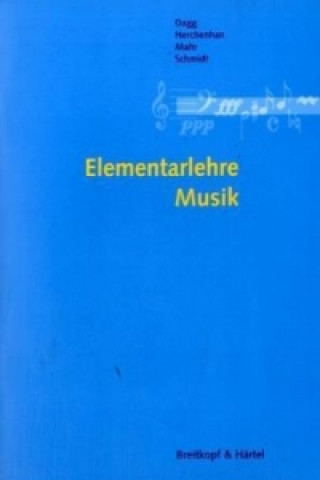 Kniha Elementarlehre Musik Dietmar Dagg