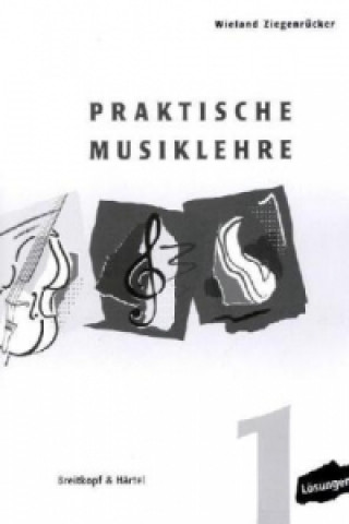 Carte Praktische Musiklehre. H.1 Wieland Ziegenrücker