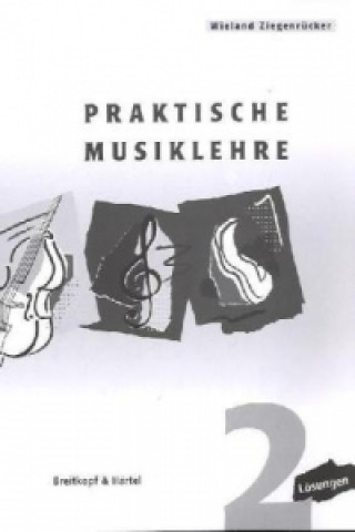 Kniha Praktische Musiklehre. H.2 Wieland Ziegenrücker