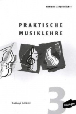 Kniha Praktische Musiklehre. H.3 Wieland Ziegenrücker