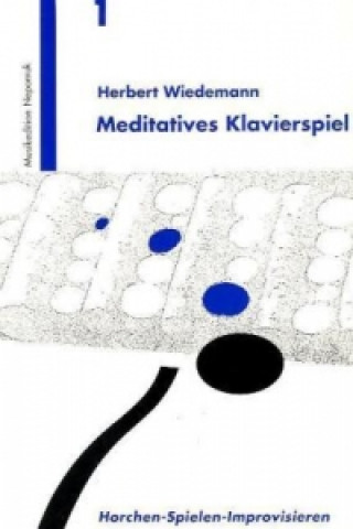 Kniha Meditatives Klavierspiel Herbert Wiedemann
