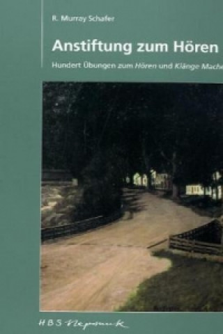 Kniha Anstiftung zum Hören. Richard Murray Schafer