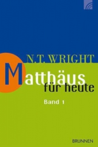 Kniha Matthäus für heute 1. Bd.1 N. T. Wright