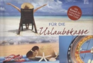 Kniha Für die Urlaubskasse Irmtraut Fröse-Schreer
