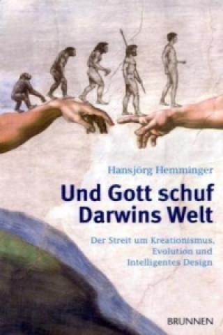 Carte Und Gott schuf Darwins Welt Hansjörg Hemminger
