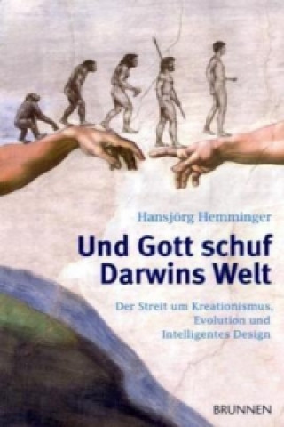 Knjiga Und Gott schuf Darwins Welt Hansjörg Hemminger