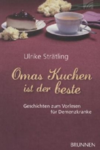 Könyv Omas Kuchen ist der beste Ulrike Strätling
