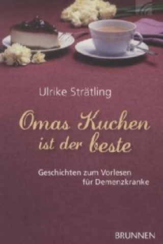 Knjiga Omas Kuchen ist der beste Ulrike Strätling