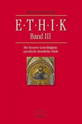 Kniha Ethik. Bd.3 Helmut Burkhardt
