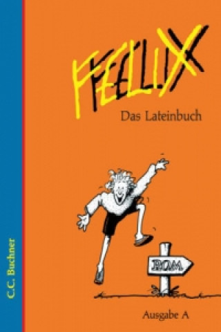 Carte Felix A Das Lateinbuch Klaus Westphalen