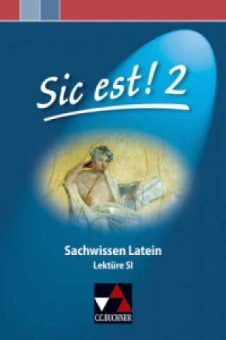 Buch Sic est! Sachwissen Latein 2 Michael Lobe