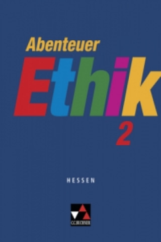 Kniha Abenteuer Ethik - Hessen / Abenteuer Ethik Hessen 2 Christa Bohschke