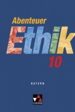 Книга Abenteuer Ethik Bayern 10 Ingeborg Arnold